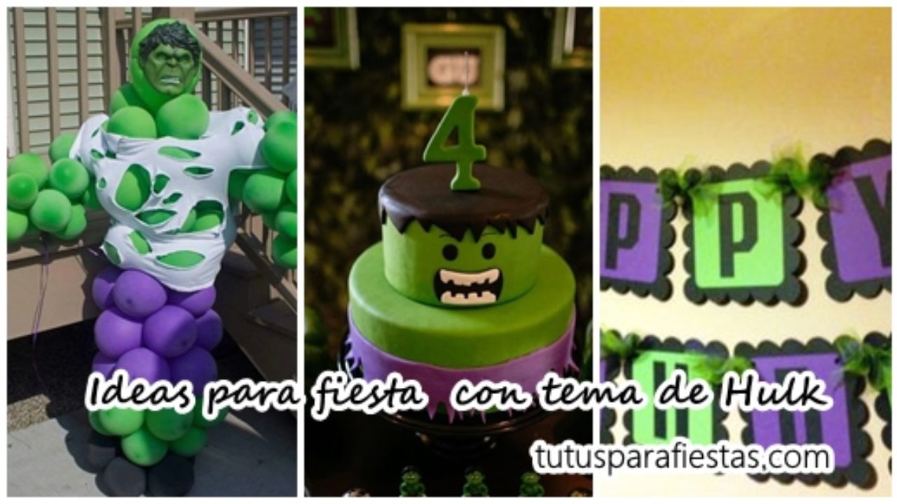 Ideas para fiesta de cumpleaños de Hulk -